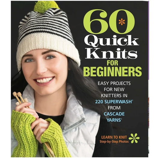 60 Quick Knits Beginners Step by Step Instructions